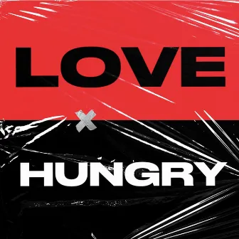 Love Hungry by Jay Skillz Khan