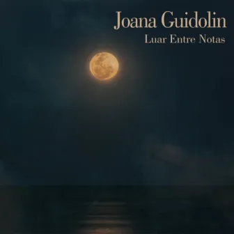 Luar Entre Notas by Joana Guidolin