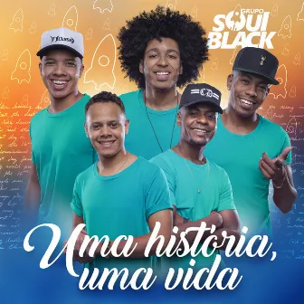 Uma História, Uma Vida by SoulBlack