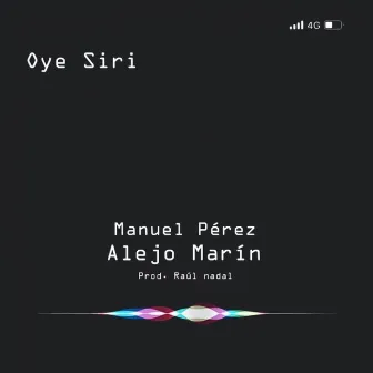 Oye Siri by Manuel Pérez