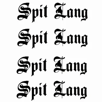 Spit Lang by Hustle & Provide