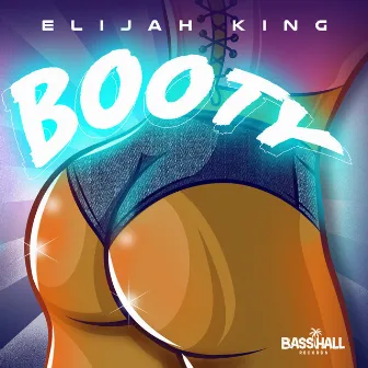 Booty by Elijah King