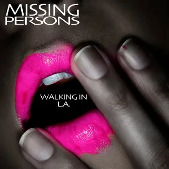 Walking In L.A. (Re-Recorded / Remastered) by Missing Persons