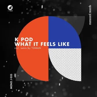 What It Feels Like by K POD