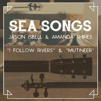 Sea Songs by Amanda Shires