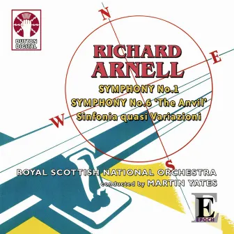 Richard Arnell: Symphony No.1 & 6 by Richard Arnell