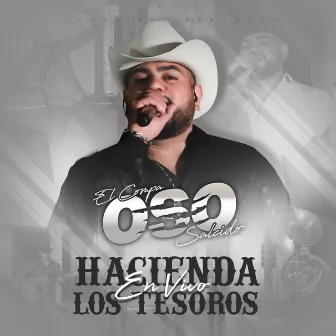 Hacienda Los Tesoros (En Vivo) by El Compa Oso Salcido