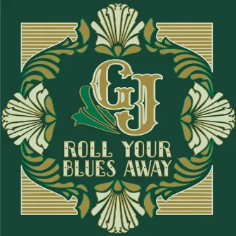 Roll Your Blues Away by Gypsy Jayne