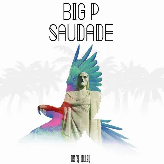 Saudade by Big P