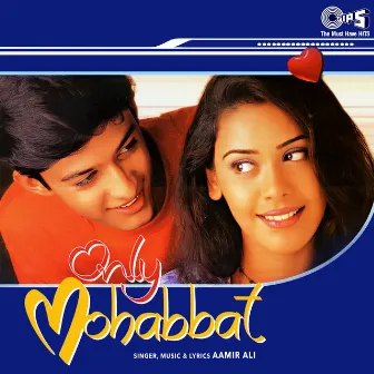 Only Mohabbat by Aamir Ali