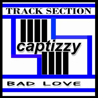 Bad Love by Captizzy