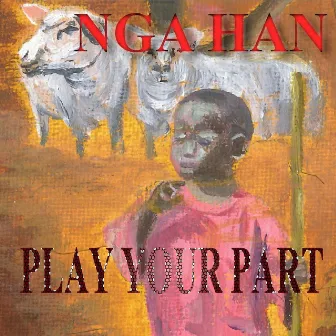 Play Your Part by Nga Han