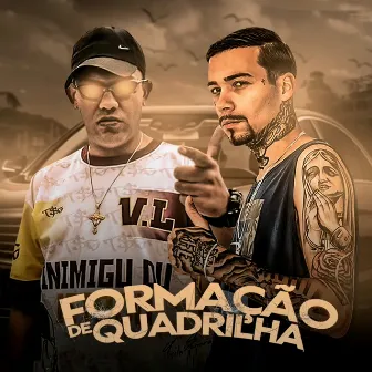 Formação de Quadrilha by MC Juninho SP