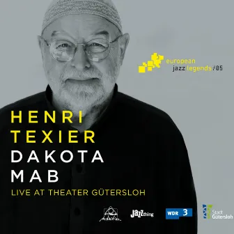 Dakota Mab (Live at Theater Gütersloh) [European Jazz Legends, Vol. 5] by Henri Texier