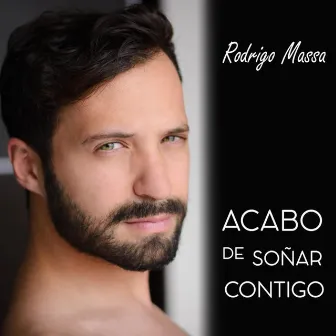 Acabo De Soñar Contigo by Rodrigo Massa