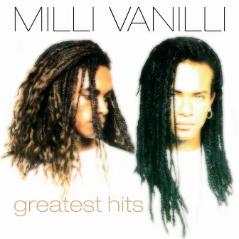 Greatest Hits by Milli Vanilli