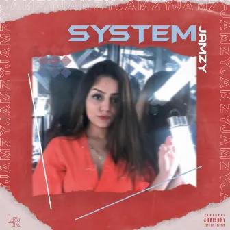 SYSTEM by Jamzy