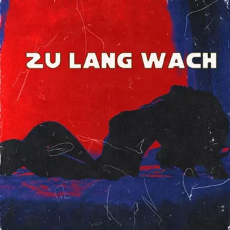 Zu Lang Wach by Masterfog