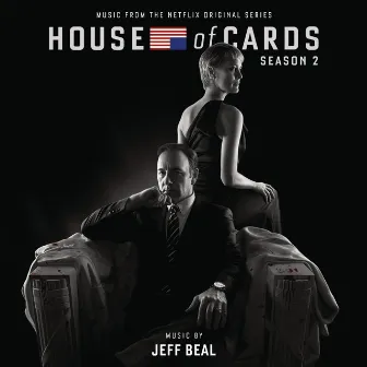 House Of Cards: Season 2 (Music From The Netflix Original Series) by Jeff Beal