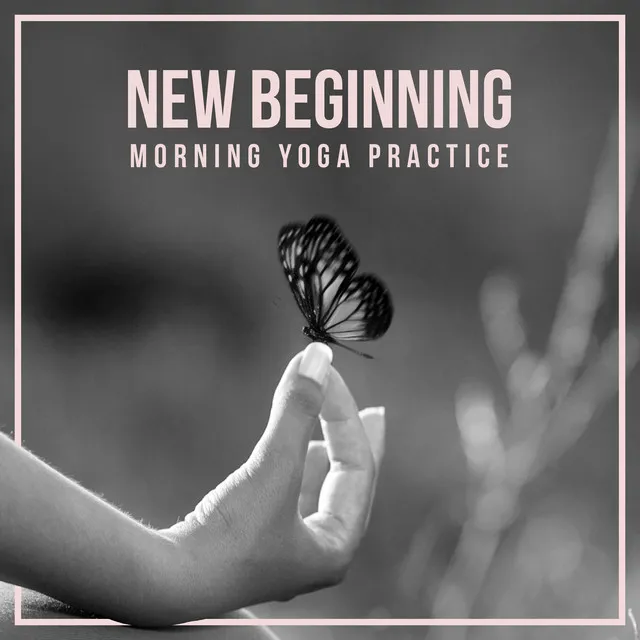 New Beginning: Morning Yoga Practice