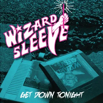 Get Down Tonight by Wizard Sleeve