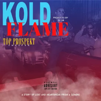 Kold Flame by Top Prospekt