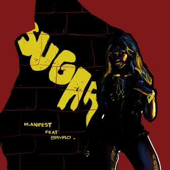 Sugar by M.anifest