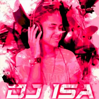 Falei Que Ia pro Batô by DJ Isa