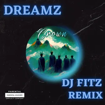 CROWN (DJ FITZ Remix) by DJ Fitz