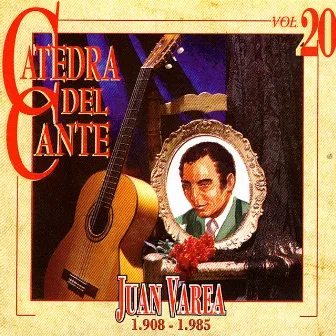 Catedra Del Cante Vol. 20: Juan Varea by Juan Varea