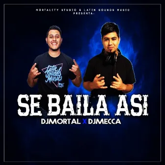 Se Baila Asi by DJ Mecca