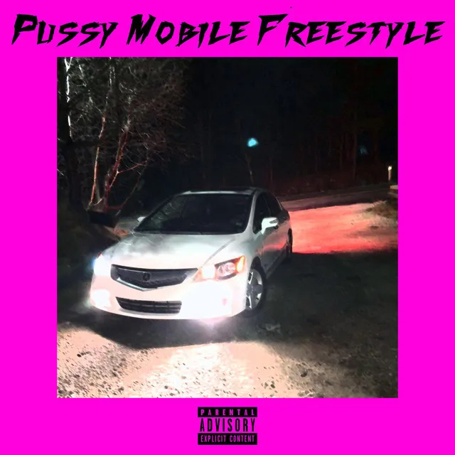 PUSSY MOBILE (FREESTYLE)