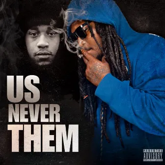 US never THEM by Bando Rakkz