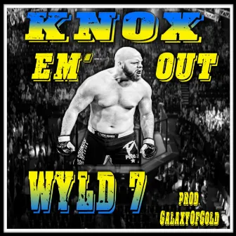 Knox Em' Out by Wyld 7