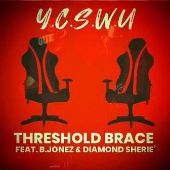 Y.C.S.W.U by Threshold Brace