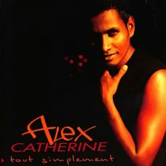 Tout Simplement by Alex Catherine