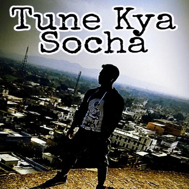 Tune Kya Socha