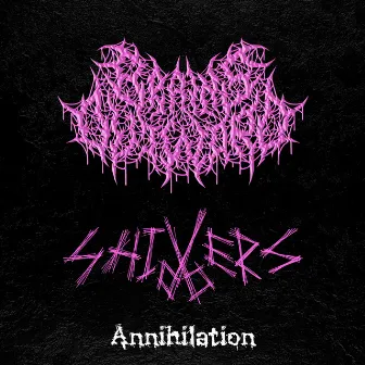 Annihilation by Shivers 00