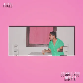 Complicado Demais by THAEL