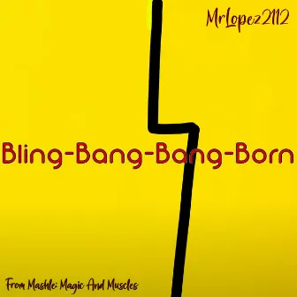 Bling-Bang-Bang-Born (From Mashle: Magic and Muscles ) by MrLopez2112