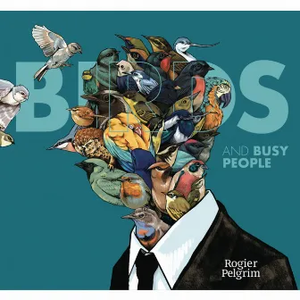 Birds and Busy People by Rogier Pelgrim