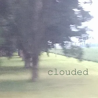 Clouded by 