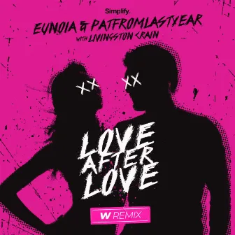 Love After Love (W Remix) by Eunoia