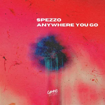 Anywhere You Go by Spezzo