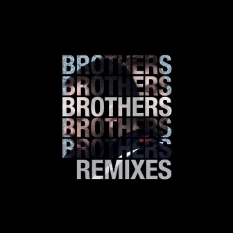 Brothers (Remixes) by thems