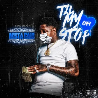 Til My Heart Stop by Mista Cain