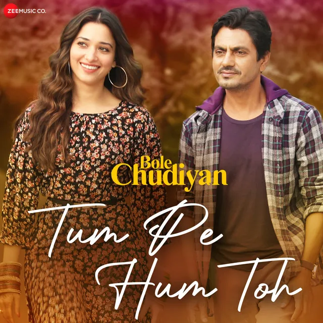 Tum Pe Hum Toh - From "Bole Chudiyan"