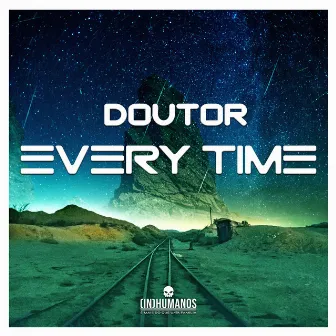 Every Time by Doutor