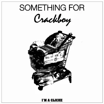 Something For by Crackboy