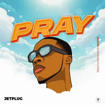 Pray by Jet Plug